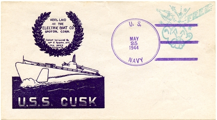S S Cusk Keel Laid May 25,1944 Groton Conn Navale Cover Conn U 